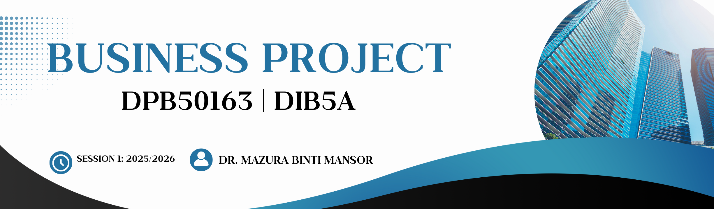 SESI 1 2025/2026 DPB50163 BUSINESS PROJECT