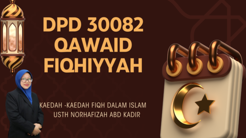 SESI 1 2024/2025 DPD30082 QAWAID FIQHIYYAH