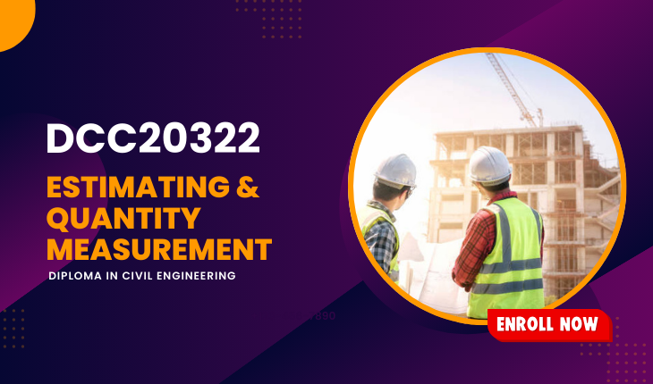 DCC20322 ESTIMATING AND QUANTITY MEASUREMENT