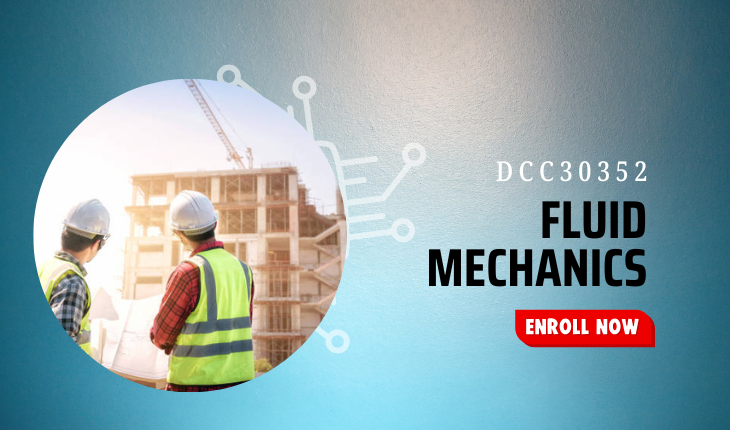 DCC30352 FLUID MECHANICS