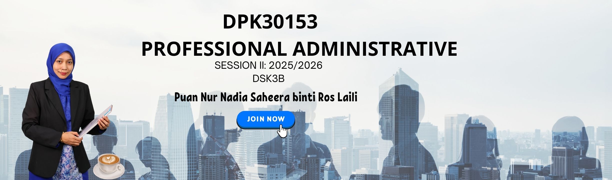 SESI 2 2025/2026 DPK30153 - PROFESSIONAL ADMINISTRATIVE MANAGEMENT