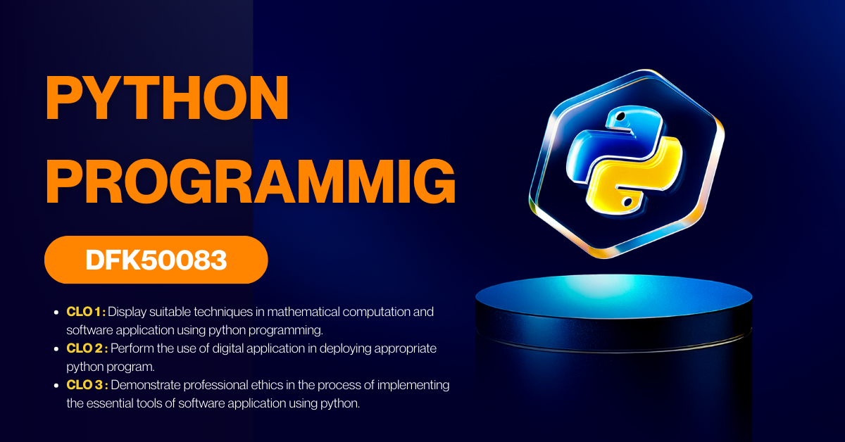 DFK50083 : PYTHON PROGRAMMING