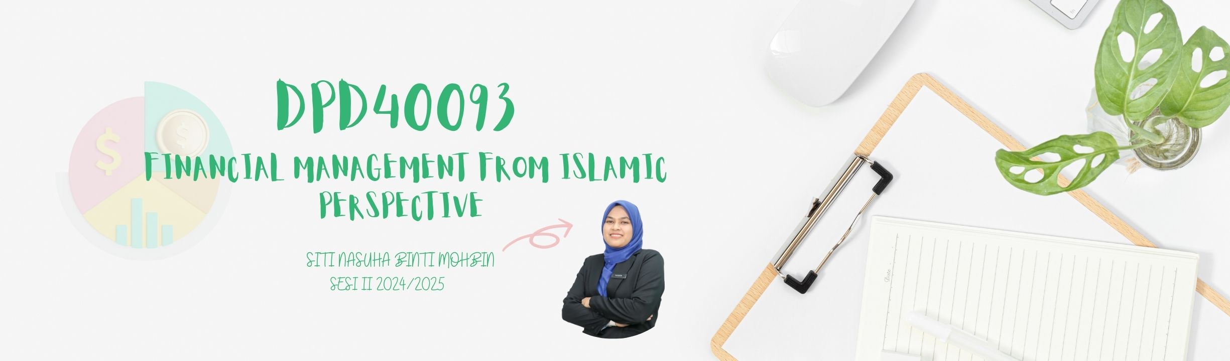 SESI 2 2024/2025 DPD40093 - FINANCIAL MANAGEMENT FROM ISLAMIC PERSPECTIVE