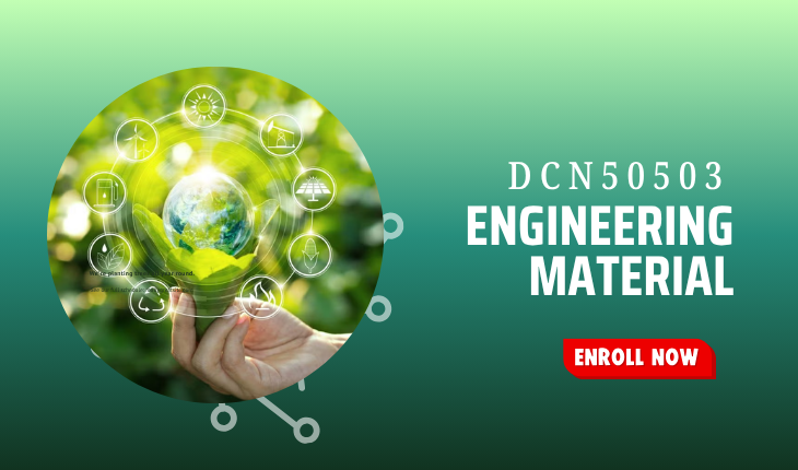 DCN50503 ENGINEERING MATERIAL