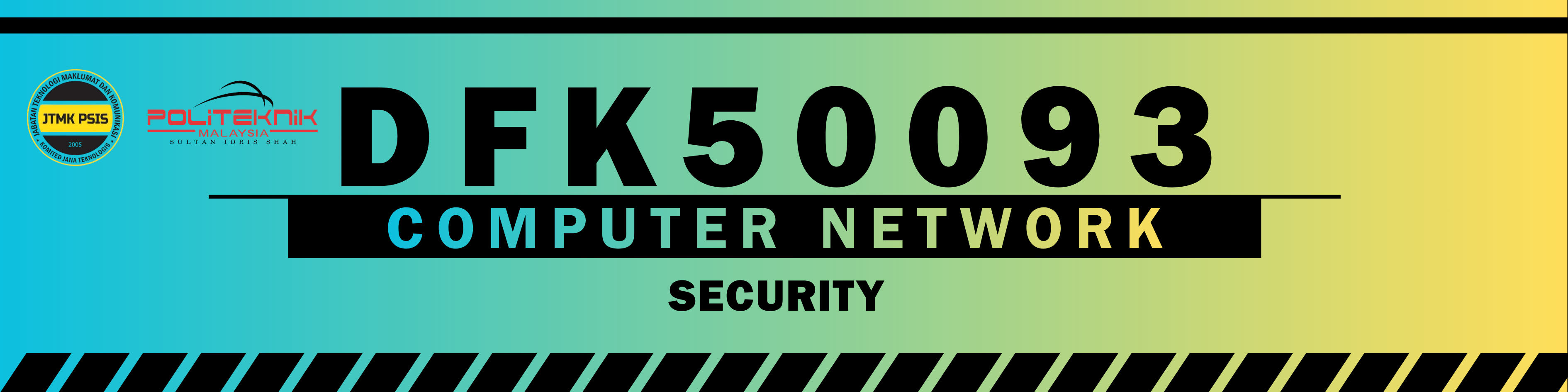DFK50093 - COMPUTER NETWORK SECURITY